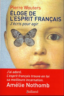 Éloge de l'esprit français : j'écris pour agir