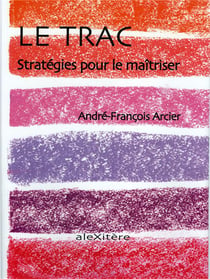 Le trac Tome 2 - stratégies pour le maîtriser