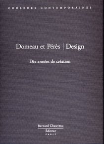 Domeau et pères - design - dix années de création