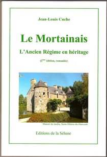 Le mortainais: l'ancien regime en heritage
