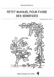 Petit manuel pour faire ses semences