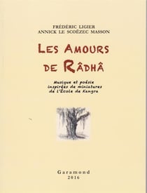 Les amours de râdhâ - musique et poésie inspirées de miniatures de l'ecole de kangra