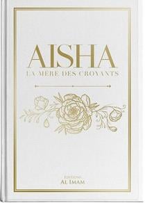 Aisha la mère des croyants