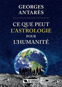 Ce que peut l'astrologie pour l'humanité