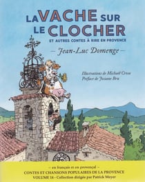 La vache sur le clocher et autres contes à rire en Provence
