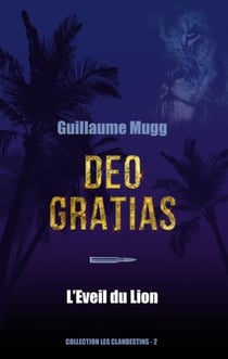 Les clandestins t.2 : deo gratias, l'éveil du lion