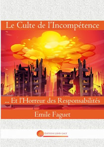 Le Culte de l'Incompétence : Et l'Horreur des Responsabilités