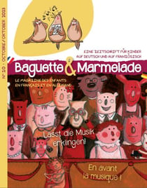 Baguette & Marmelade n.10 : En avant la musique ! / Lasst die Musik erklingen!