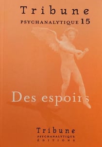 Tribune psychanalytique n°15 : "Des espoirs"