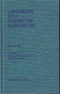 Gunther vogt landscape as a cabinet of curiosity