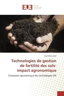 Technologies de gestion de fertilite des sols- impact agronomique : Evaluation agronomique des technologies GIF