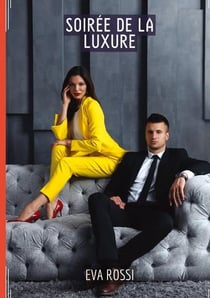 Soirée de la Luxure : Séduction et Désir: le Voyage Sensuel d'une Femme
