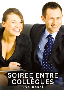 Soirée entre collègues : Histoires Érotiques Interdites de Sexe Tabou pour Adultes
