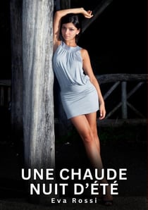 Une Chaude Nuit d'Été : Nouvelles érotiques de sexe tabou pour adultes