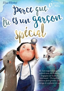 Parce que tu es un garçon unique : Un livre remplit d'histoires pour enfants inspirées d'histoires magiques sur le courage, la force et la confiance en soi. Parfait pour apprendre à lire, s'entrainer à voix haute et lire tout seul.