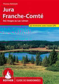 Jura-Franche Comté : des Vosges au lac Léman