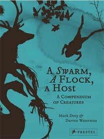 A swarm a flock a host - a compendium of creatures