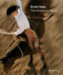 Ernst Haas : the american west