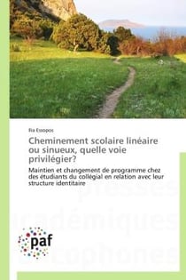Cheminement scolaire linéaire ou sinueux, quelle voie privilégier ?