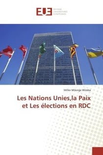 Les Nations Unies,la Paix et Les elections en RDC