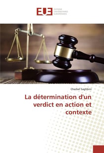 La determination d'un verdict en action et contexte