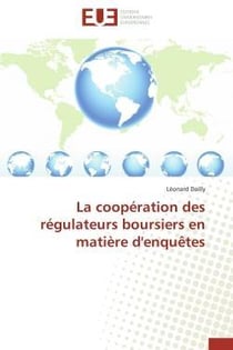 La cooperation des regulateurs boursiers en matiere d'enquetes