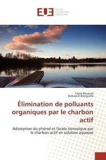 Elimination de polluants organiques par le charbon actif - adsorption du phenol et l'acide benzoique