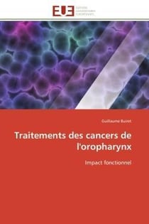 Traitements des cancers de l'oropharynx - impact fonctionnel