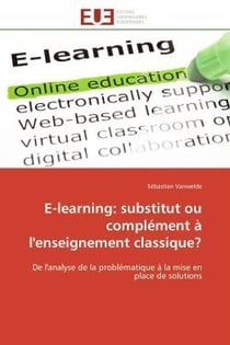 E-learning: substitut ou complement a l'enseignement classique? - de l'analyse de la problematique a