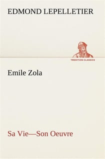 Emile zola sa vie son oeuvre