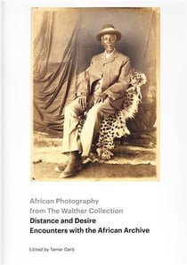 Distance and desire - african photography from the walther collection