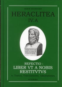 Heraclitea iv.a - liber ut a nobis restitutus - textus, translationes, adnotationes
