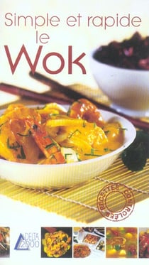 Simple, rapide, le wok