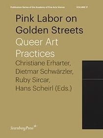Pink labor on golden streets - queer art practices