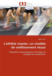 L'athlete master, un modele de vieillissement reussi