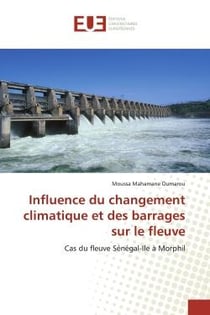 Influence du changement climatique et des barrages sur le fleuve : Cas du fleuve Sngal-Ile à Morphil