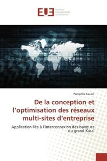 De la conception et l'optimisation des réseaux multi-sites d'entreprise : Application liée à l'interconnexion des banques du grand Kasaï