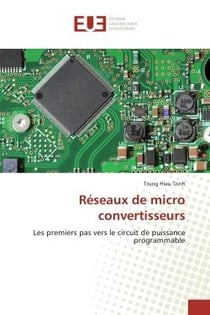 Réseaux de micro convertisseurs : Les premiers pas vers le circuit de puissance programmable