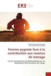 Femme pygmée face à la contribution aux revenus de ménage : Cas du Groupement de Babila Bakwanza, en République Démocratique du Congo