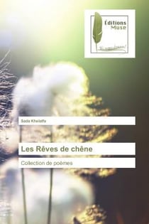 Les reves de chene : Collection de poemes