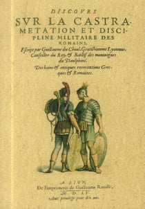 Discours sur la castramétation et discipline militaire des romains