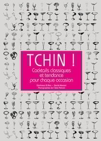 Tchin ! cocktails classiques et tendance pour chaque occasion