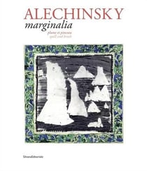Alechinsky - marginalia, plume et pinceau