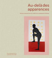 Au-delà des apparences : Parcours amoureux de l'art moderne et contemporain d'Afrique