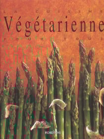 La cuisine vegetarienne pour tous