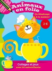 Animaux en folie - Ça déménage à la maison !