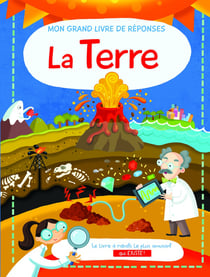 Mon grand livre de réponses : La Terre