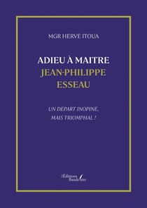 Adieu à Maitre Jean-Philippe Esseau