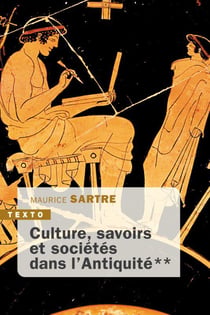 Culture, savoirs et sociétés dans l'Antiquité Tome 2