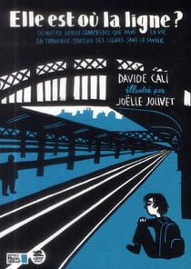 Elle est où la ligne ? où l'on comprend que dans la vie, on traverse parfois des lignes sans le savoir